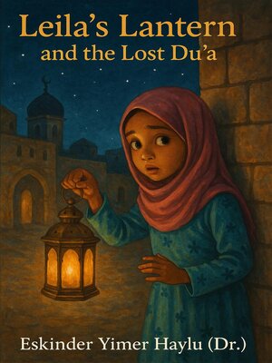 cover image of Leila's Lantern and the Lost Du'a